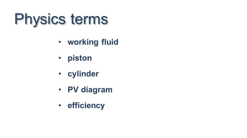 Physics terms working fluid piston cylinder