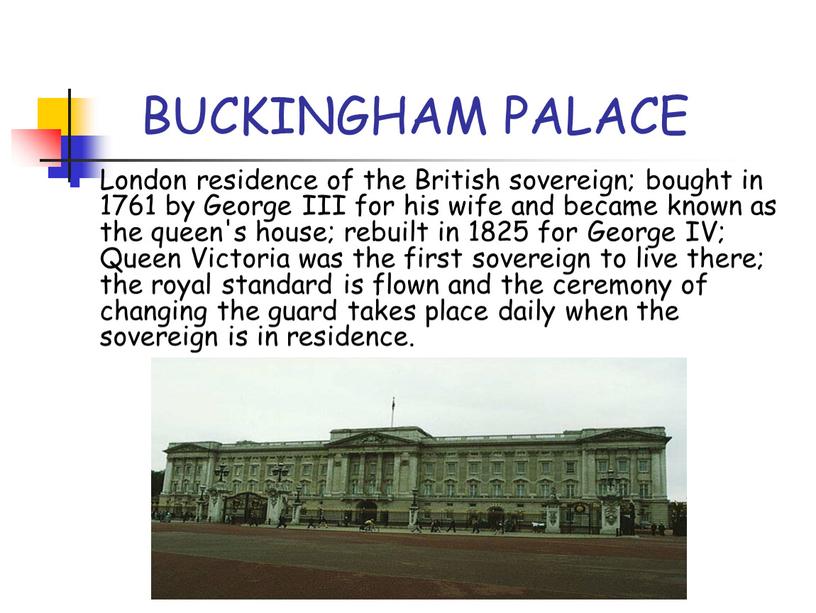 BUCKINGHAM PALACE London residence of the
