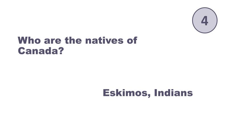 Who are the natives of Canada?