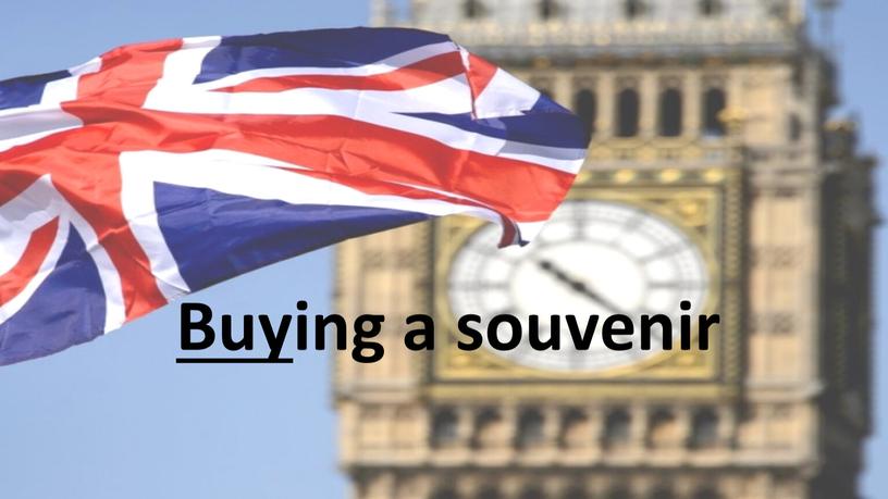 Buy ing a souvenir