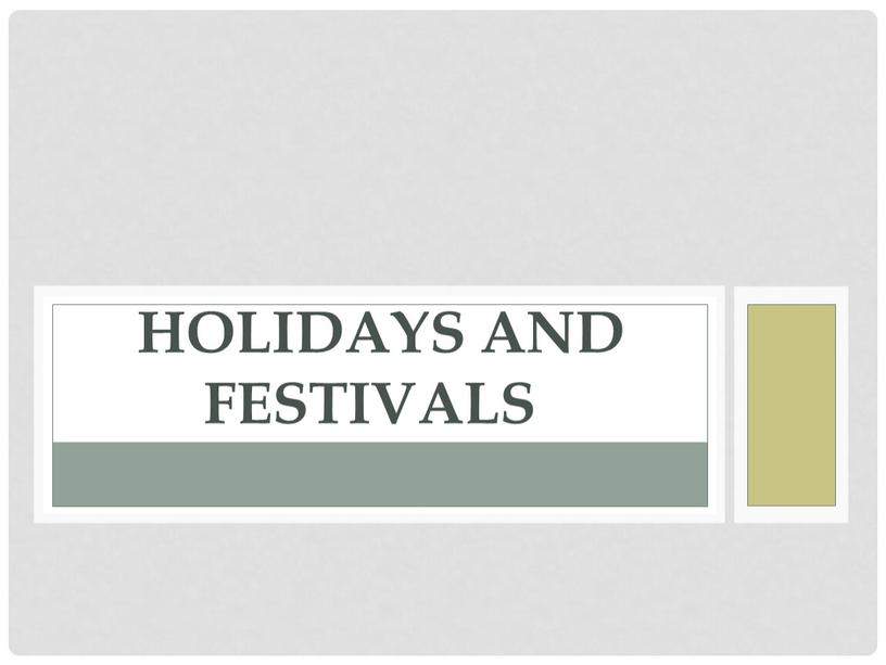 Holidays and festivals