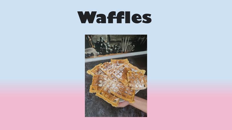 Waffles