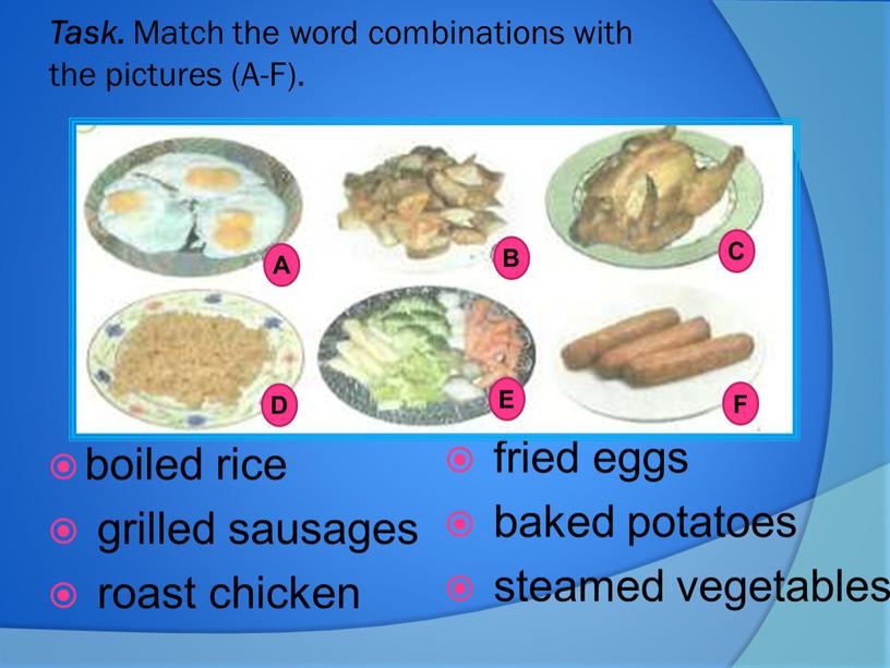 Task. Match the word combinations with the pictures (A-F)