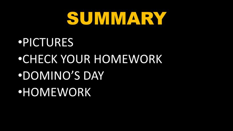 SUMMARY PICTURES CHECK YOUR HOMEWORK