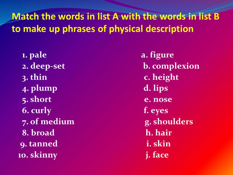 Match the words in list A with the words in list