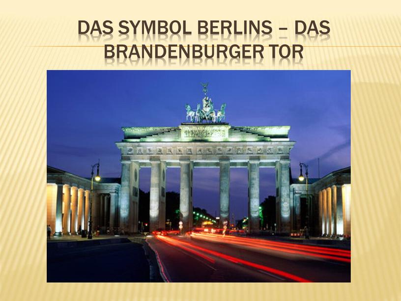 Das Symbol Berlins – das Brandenburger