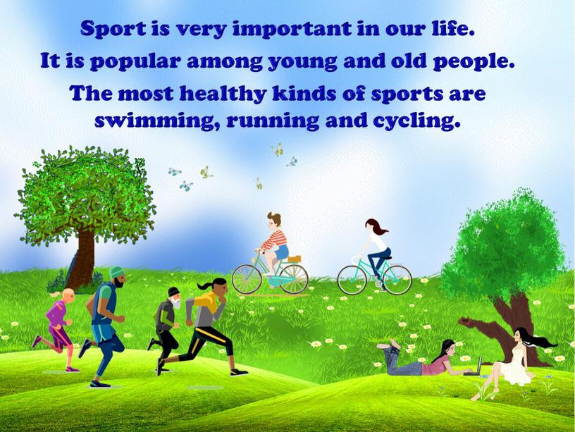 Sport is very important in our life