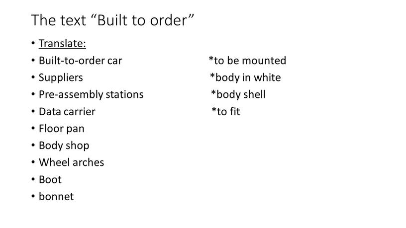 The text “Built to order” Translate: