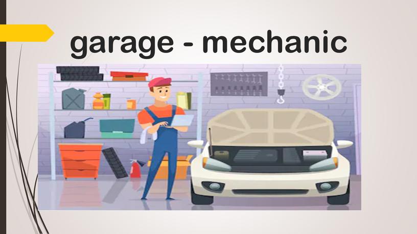 garage - mechanic