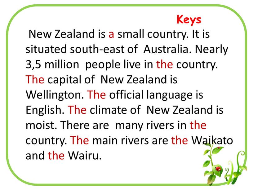 Keys New Zealand is a small country