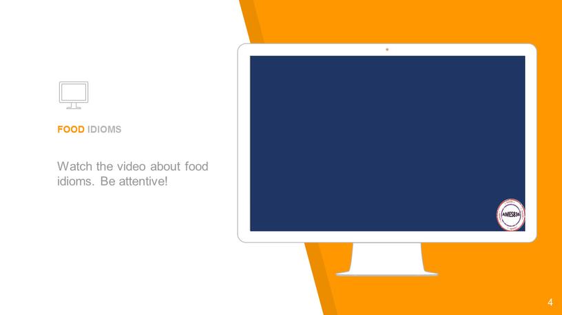 FOOD IDIOMS Watch the video about food idioms
