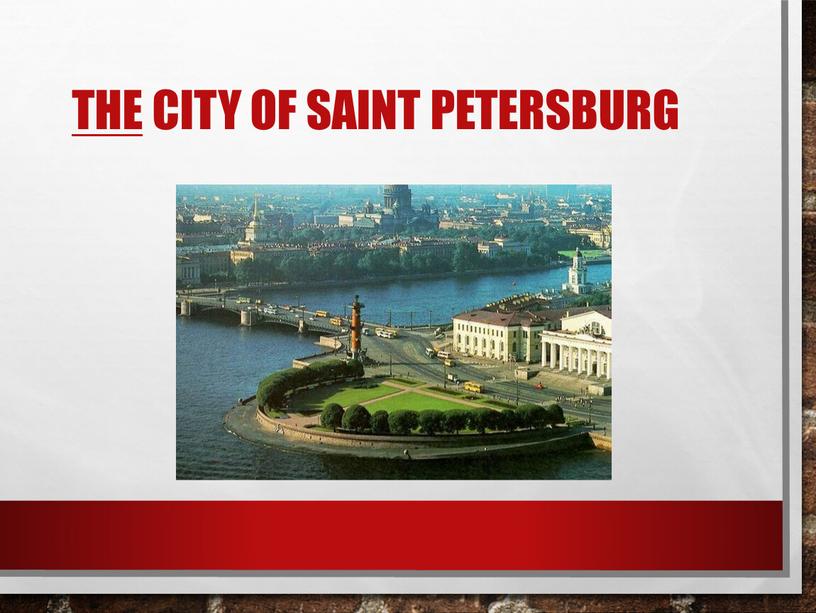 The city of Saint Petersburg