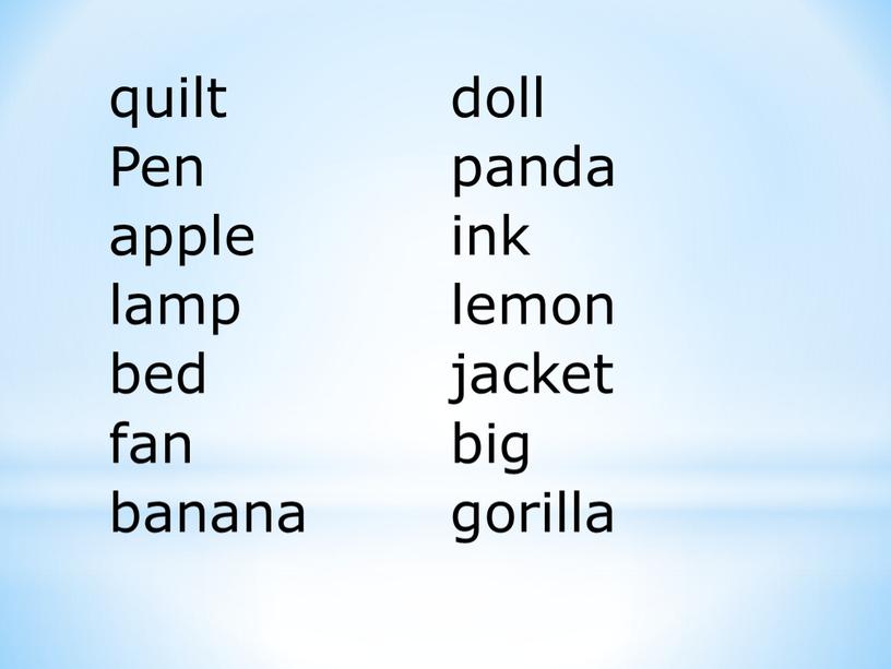 Pen apple lamp bed fan banana doll panda ink lemon jacket big gorilla