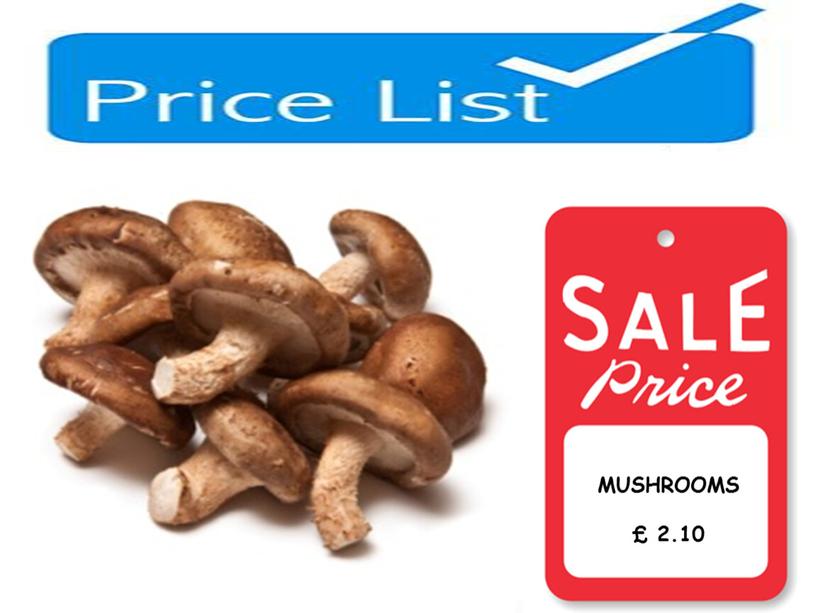 MUSHROOMS £ 2.10