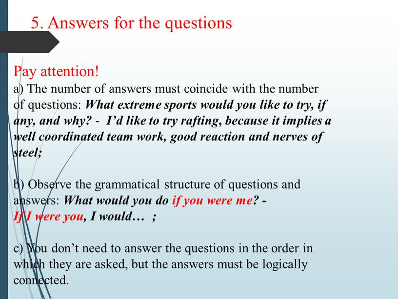 Answers for the questions Pay attention! а)