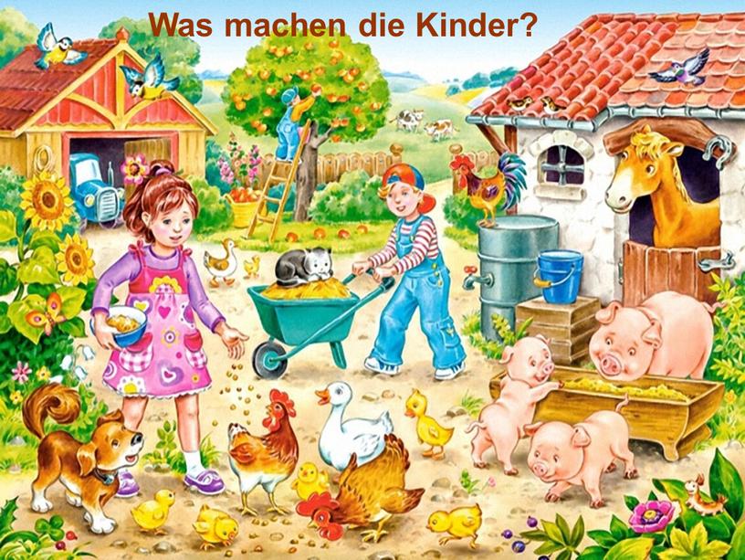 Was machen die Kinder?