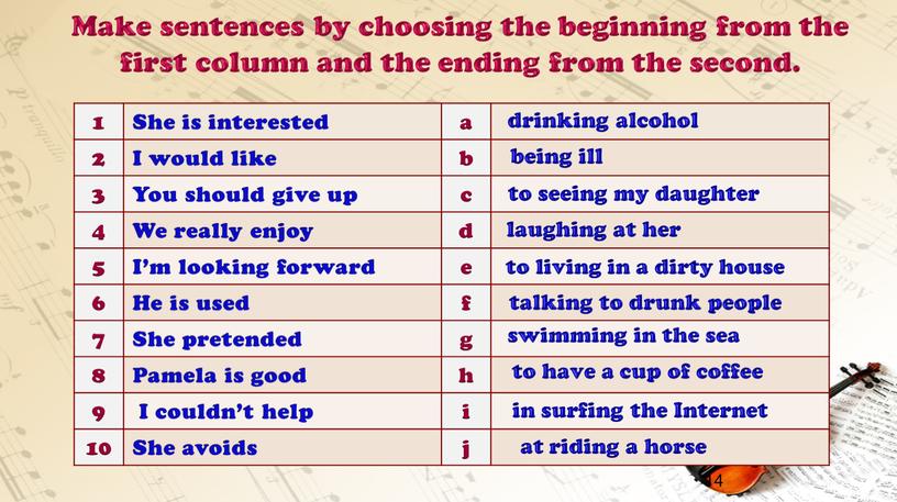 Make sentences by choosing the beginning from the first column and the ending from the second