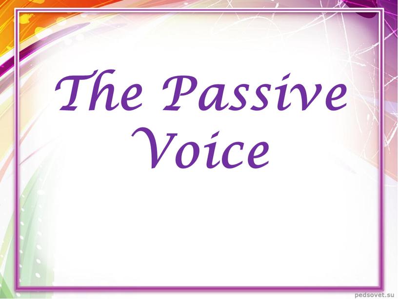 The Passive Voice