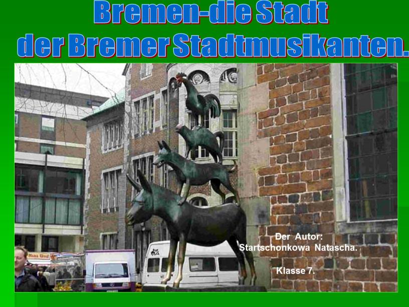 Bremen-die Stadt der Bremer Stadtmusikanten