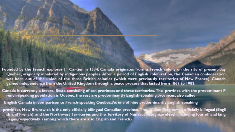 Founded by the French explorer