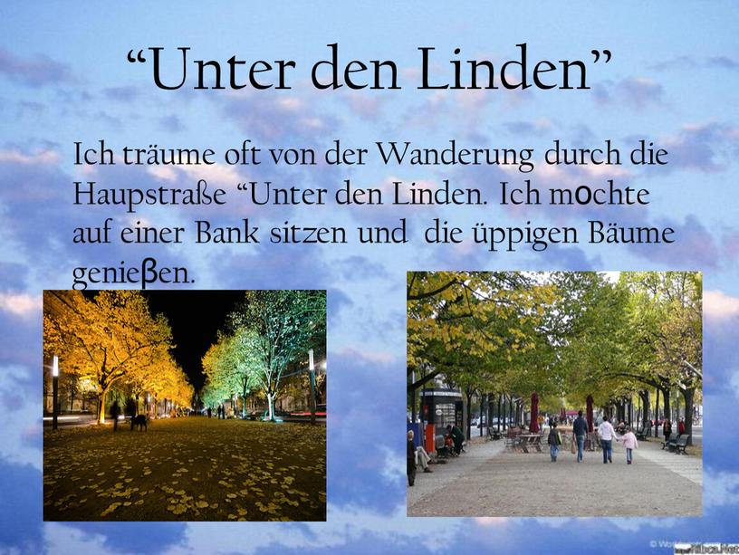 Unter den Linden’’ Ich träume oft von der