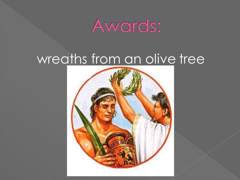 Awards: wreaths from an olive tree