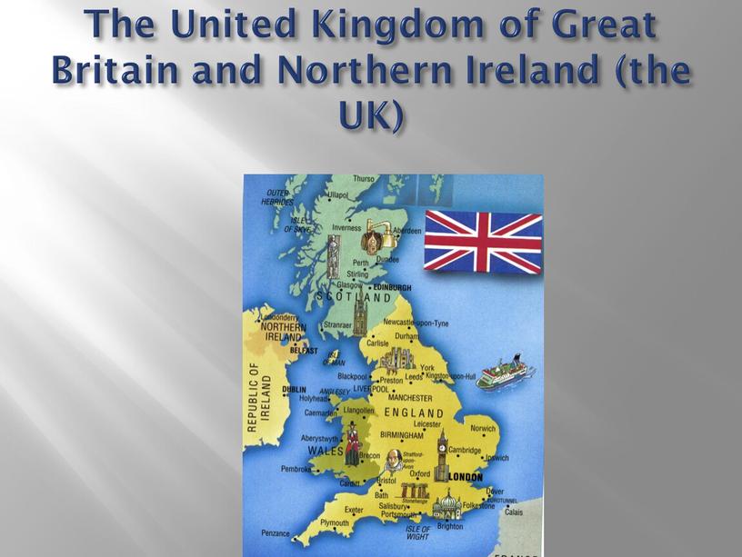 The United Kingdom of Great Britain and