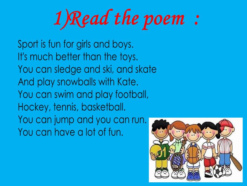 1)Read the poem :