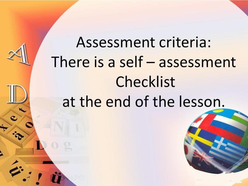 Assessment criteria: There is a self – assessment