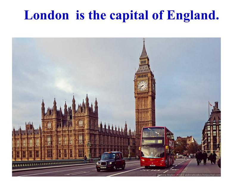 London is the capital of England