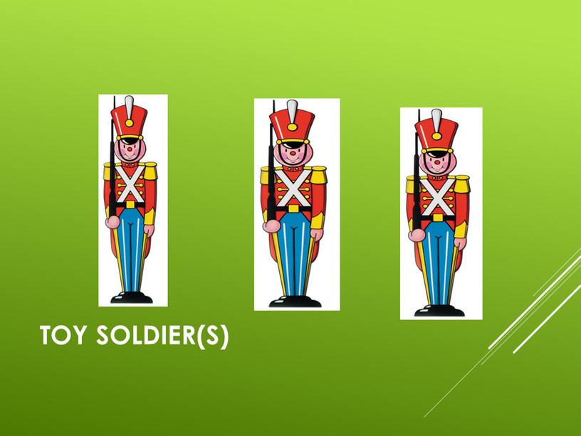 toy soldier(s)