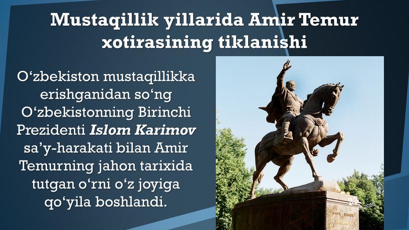 Mustaqillik yillarida Amir Temur xotirasining tiklanishi