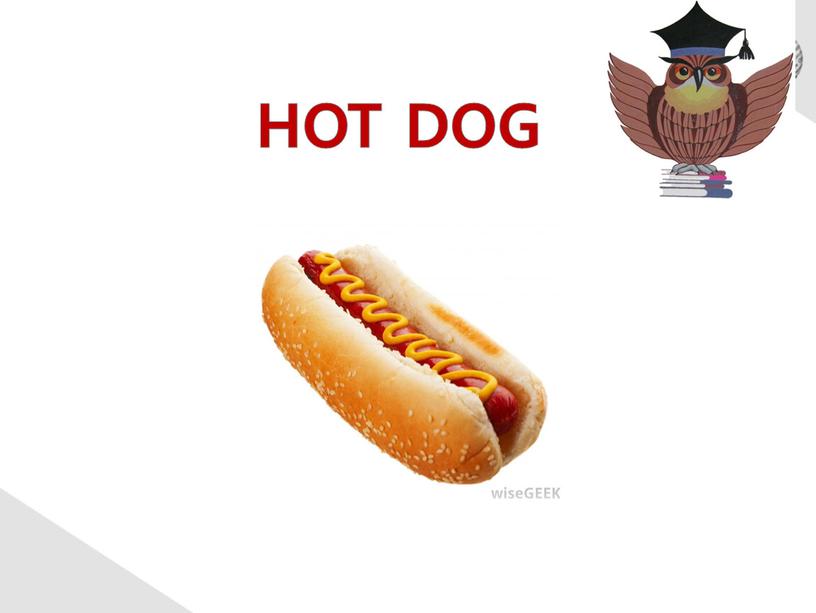 HOT DOG