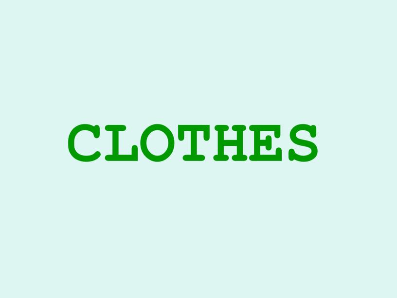 CLOTHES
