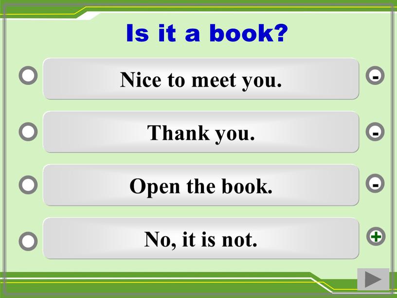 Nice to meet you. Thank you. Open the book