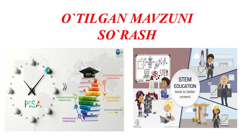 O`TILGAN MAVZUNI SO`RASH