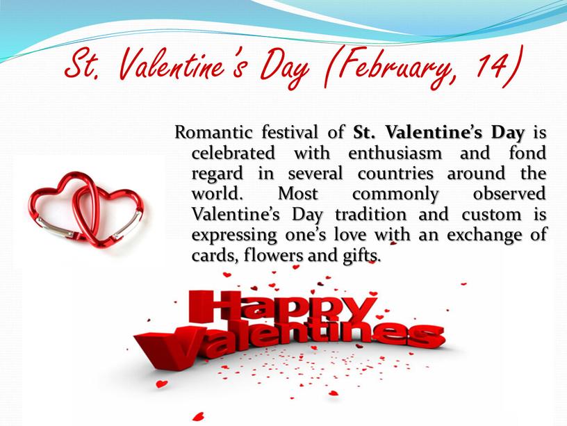 St. Valentine’s Day (February, 14)