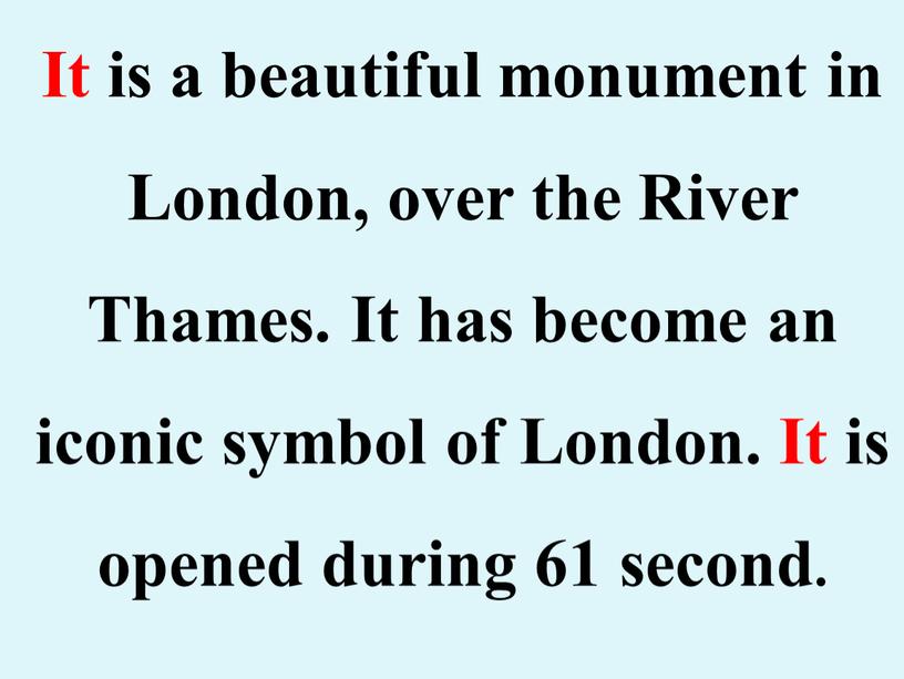 It is a beautiful monument in London, over the