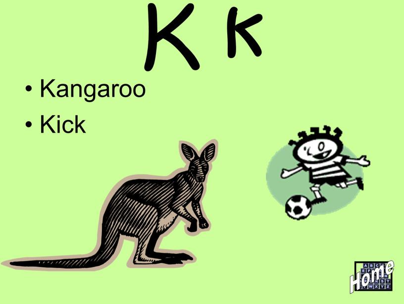 K k Kangaroo Kick