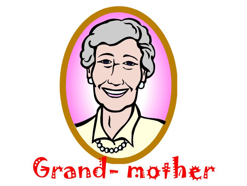 Grand- mother