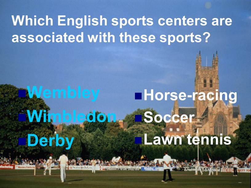 Which English sports centers are associated with these sports?