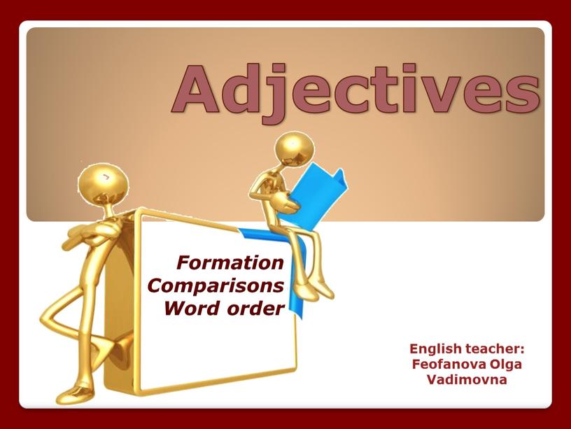 Adjectives Formation Comparisons