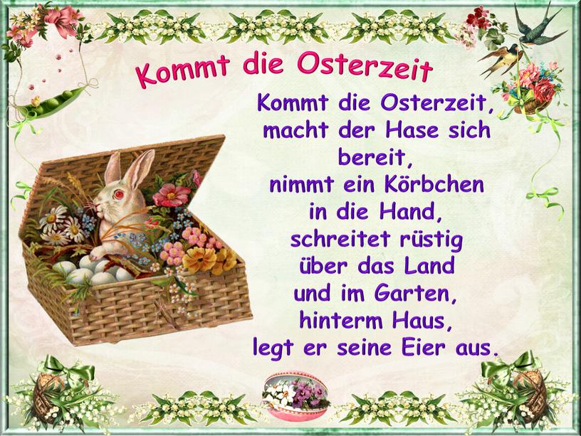 Kommt die Osterzeit Kommt die Osterzeit, macht der