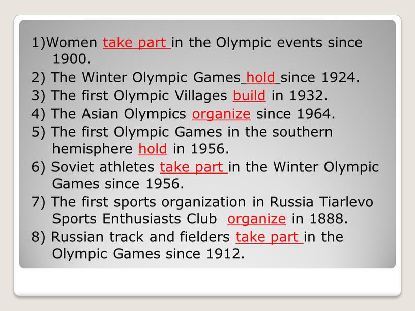 Women take part in the Olympic events since 1900