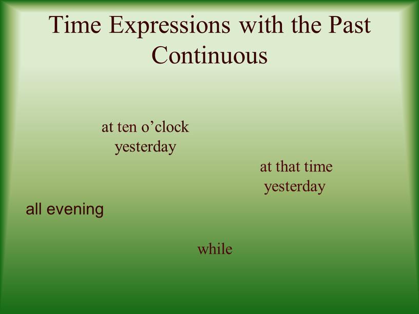 Time Expressions with the Past