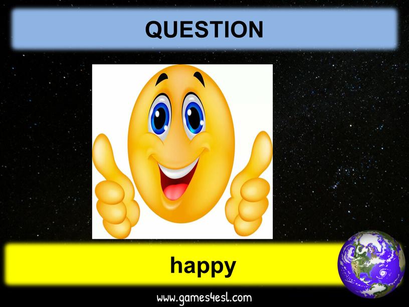 QUESTION happy