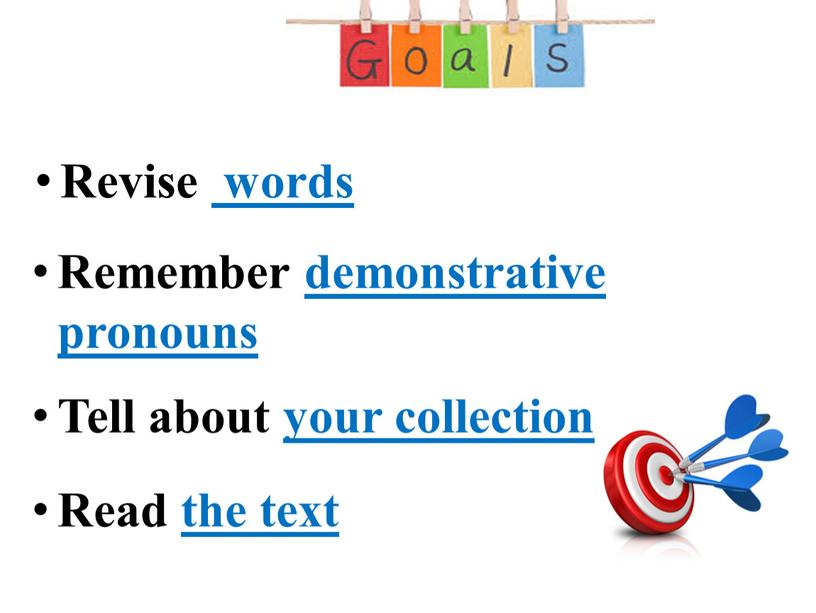 Revise words Remember demonstrative pronouns