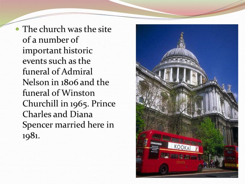 The church was the site of a number of important historic events such as the funeral of