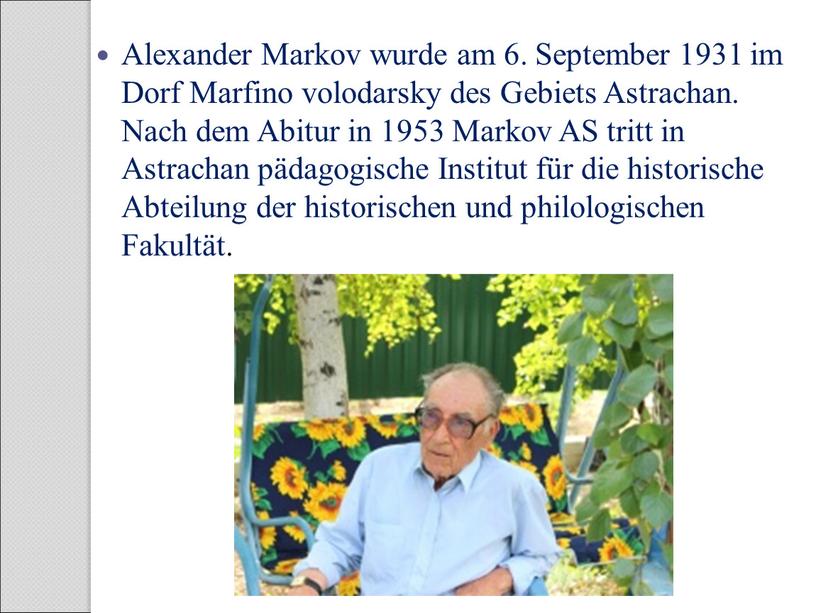 Alexander Markov wurde am 6. September 1931 im
