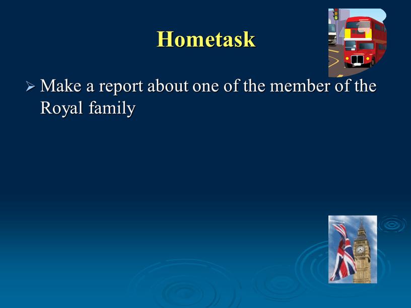 Hometask Make a report about one of the member of the